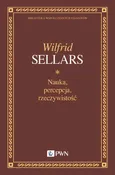 Nauka, percepcja, rzeczywistość - Wilfrid Sellars