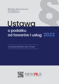 Ustawa o podatku od towarów i usług 2023 - Tomasz Krywan