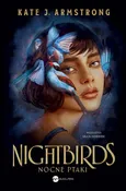 Nightbirds Nocne ptaki - Armstrong Kate J.