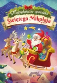 Najpiękniejsze opowieści Świętego Mikołaja - Marta Koźlak