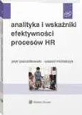 Analityka i wskaźniki efektywności procesów HR - Piotr Pszczółkowski