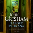 Raport Pelikana - John Grisham