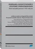 Poprawa efektywności systemu podatkowego. Nowe narzędzia prawne w VAT i akcyzie - Wojciech Morawski
