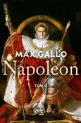 Napoleon. Tom 2 - Max Gallo
