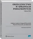 Orzecznictwo w sprawach podatkowych. Edycja 2018 - Wojciech Morawski