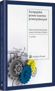 Europejskie prawo wzorów przemysłowych - Joanna Sieńczyło-Chlabicz