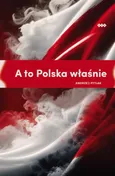 A to Polska właśnie - Andrzej Pytlak