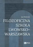Filozoficzna Szkoła Lwowsko-Warszawska - Jan Woleński