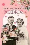 Rozdroża - Sabina Waszut