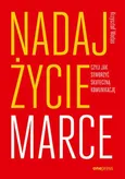 Nadaj życie marce, - Krzysztof Wadas