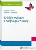 Krótkie wykłady z socjologii edukacji - Mirosław Szymański