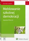 Meblowanie szkolnej demokracji - Bogusław Śliwerski