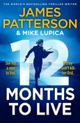 12 Months to Live - James Patterson