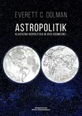 Astropolitik - Dolman Everett C.