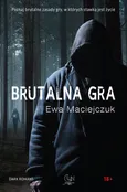 Brutalna gra - Ewa Maciejczuk