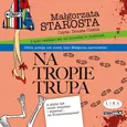 Na tropie trupa - Małgorzata Starosta