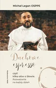 Duchowe espresso czyli kilka słów o Słowie - Michał Legan
