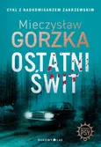 Ostatni świt - Mieczysław Gorzka