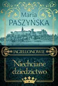 Niechciane dziedzictwo - Maria Paszyńska