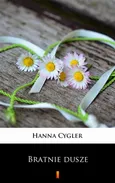 Bratnie dusze - Hanna Cygler