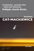 O jedenastej powiada aktor sztuka jest skończona - Stanisław Cat-Mackiewicz