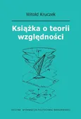Książka o teorii względności - Witold Kruczek