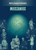 Mieszaniec - Andrzej Heyman Stankiewicz