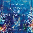 TAJEMNICA DOMU TURNERÓW - Kate Morton