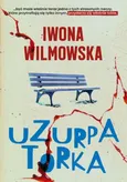 Uzurpatorka - Iwona Wilmowska
