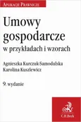 Umowy gospodarcze w przykładach i wzorach - Agnieszka Kurczuk-Samodulska