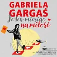 Jeden miesiąc na miłość - Gabriela Gargaś