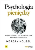 Psychologia pieniędzy - Morgan Housel