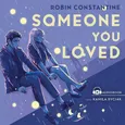 Someone You Loved - Robin Constantine