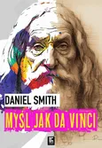 Myśl jak da Vinci - Daniel Smith