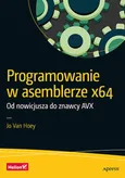 Programowanie w asemblerze x64 Od nowicjusza do znawcy AVX - Hoey Jo Van