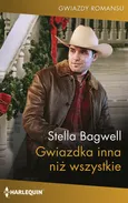 Gwiazdka inne niż wszystkie - Stella Bagwell