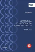 Gramatyka funkcjonalna języka polskiego Fleksja - Piotr Lewiński
