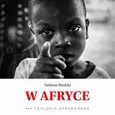 W Afryce. Trylogia Afrykańska - Tadeusz Biedzki