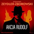 Akcja Rudolf - Zygmunt Zeydler-Zborowski