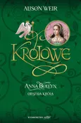 Anna Boleyn Obsesja króla - Alison Weir