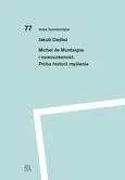 Michel de Montaigne i nowoczesność - Jakub Dadlez