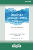 The Borderline Personality Disorder Workbook - Daniel J. Fox