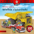 Maszyny i pojazdy Wielkie ciężarówki - Christian Tielmann