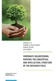 Corporate Volunteering Mapping the Conceptual and Intellectual Structure of the Research Field - Aldona Glińska-Neweś
