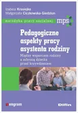 Pedagogiczne aspekty pracy asystenta rodziny - Małgorzata Ciczkowska-Giedziun