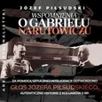 Wspomnienia o Gabrielu Narutowiczu - Józef Piłsudski