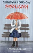 Dziewczyna z czerwoną parasolką - Elżbieta Gołąbeska