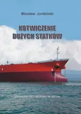 Kotwiczenie dużych statków - Mirosław Jurdziński