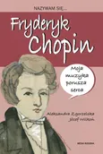 Nazywam się Fryderyk Chopin - Outlet - Józef Wilkoń