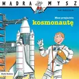Mądra Mysz Mam przyjaciela kosmonautę - Ralf Butschkow